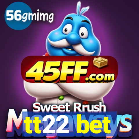 tt22 bet